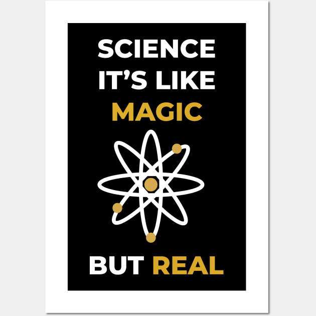 Science it's magic but real funny Wall Art by Science Puns